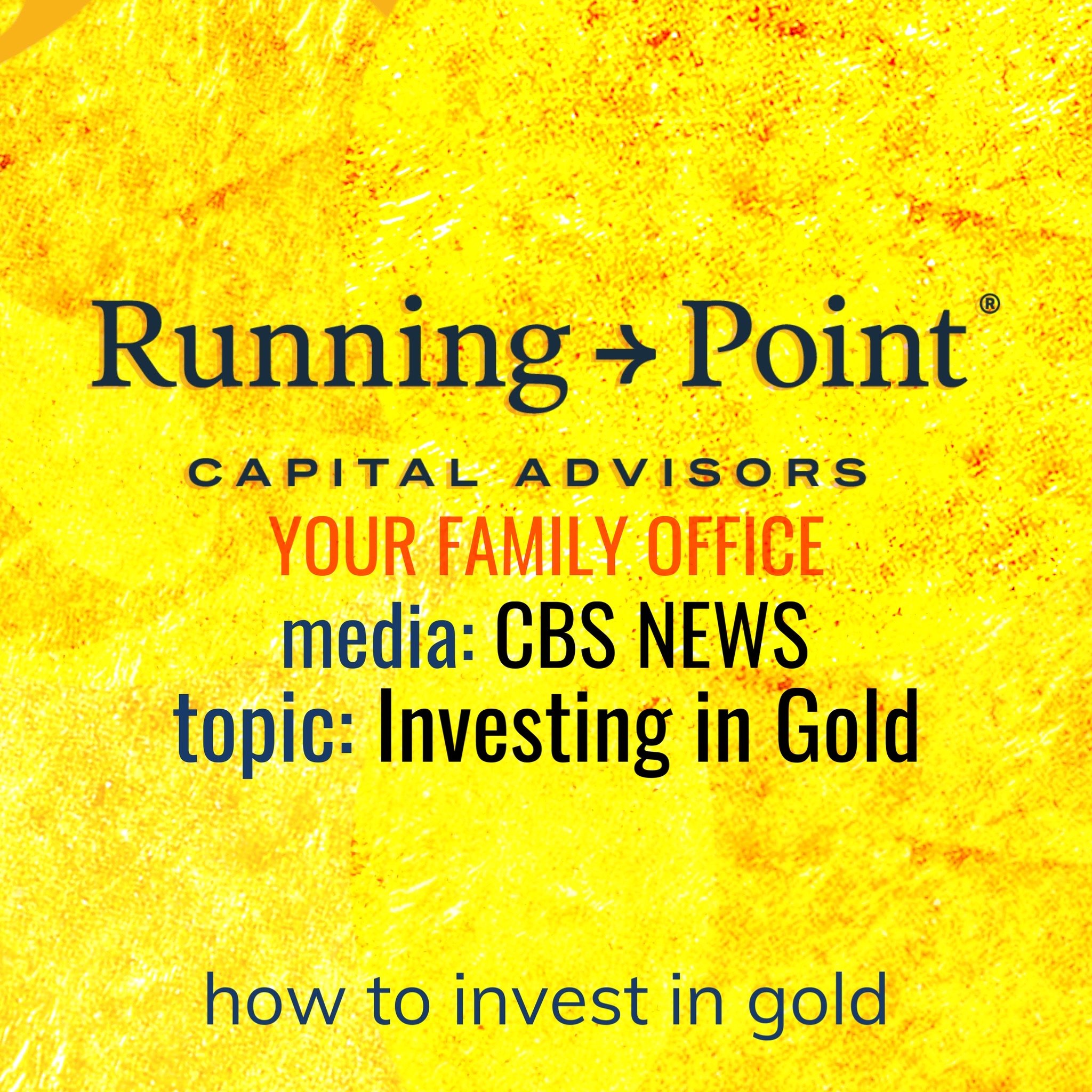 CBS News: How to invest in gold