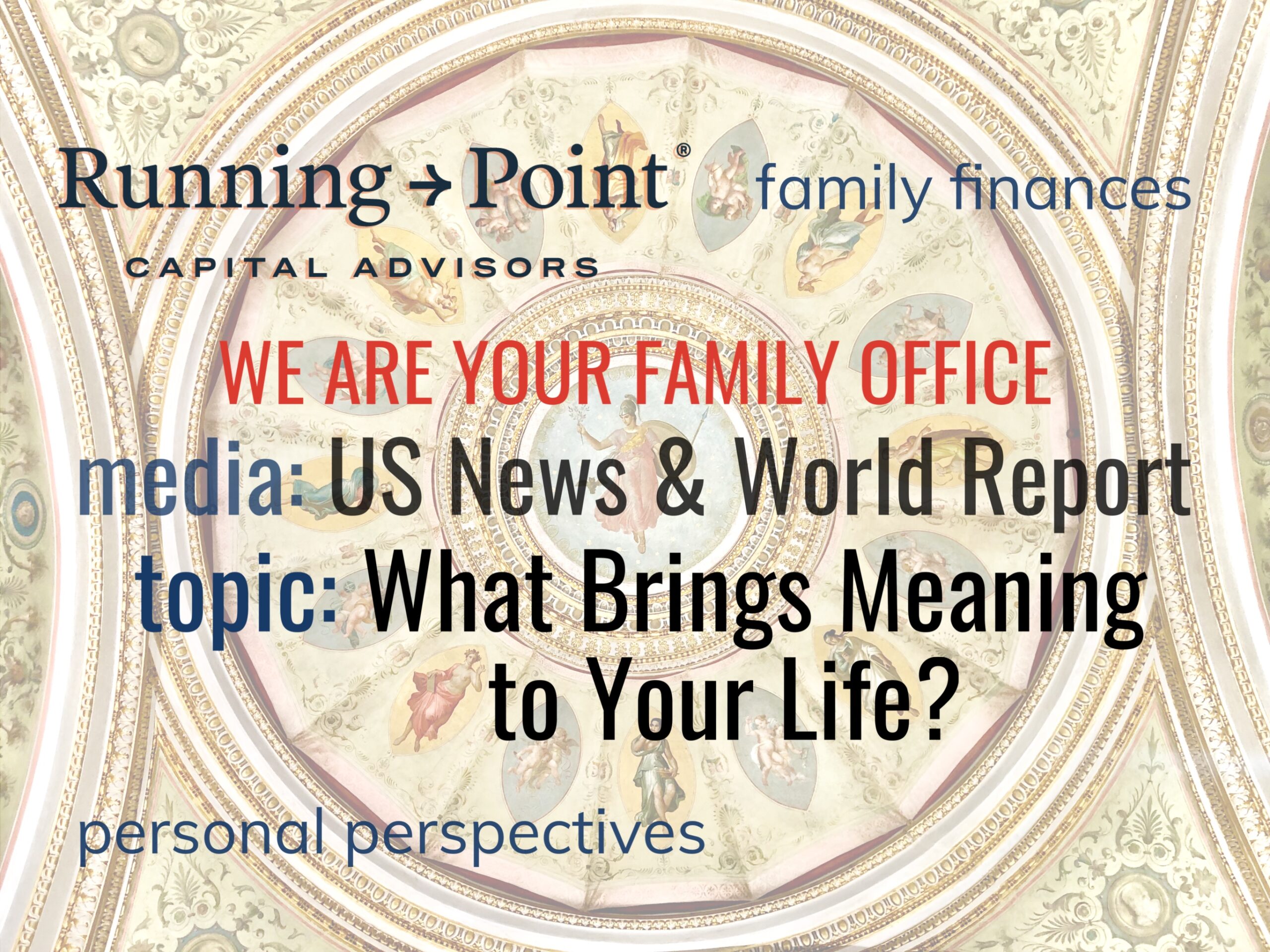 U.S. News & World Report: What brings meaning to your life?
