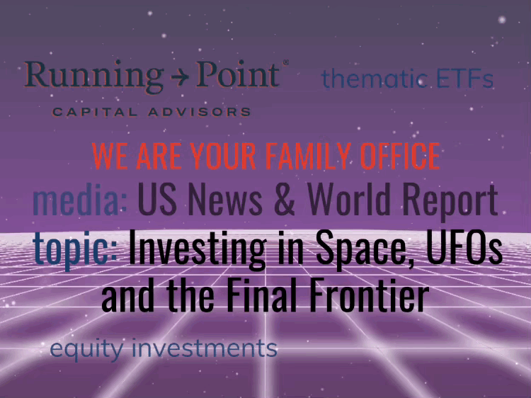 U.S. News & World Report: Investing in Space, UFOs, and the Final Frontier🛰
